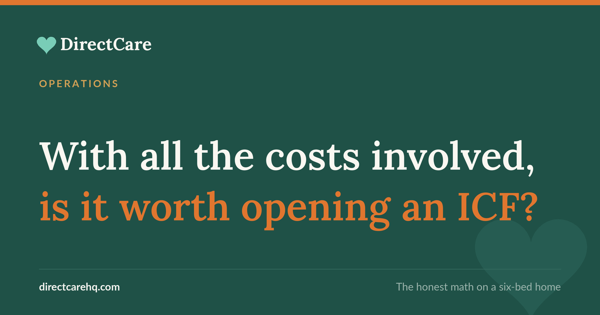 The passion is real, so is the payroll. A DirectCare insight on the rising cost of running a small ICF/DD home in California.